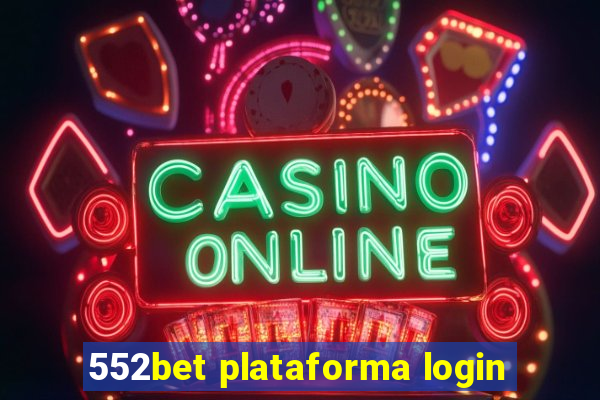 552bet plataforma login